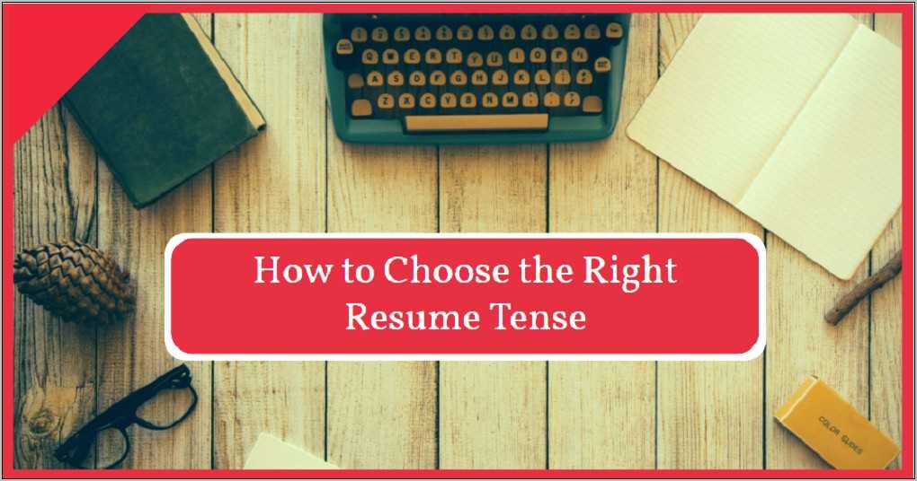 resume-verb-tense-for-current-job-resume-example-gallery